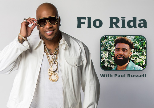 Flo Rida with Paul Russell
